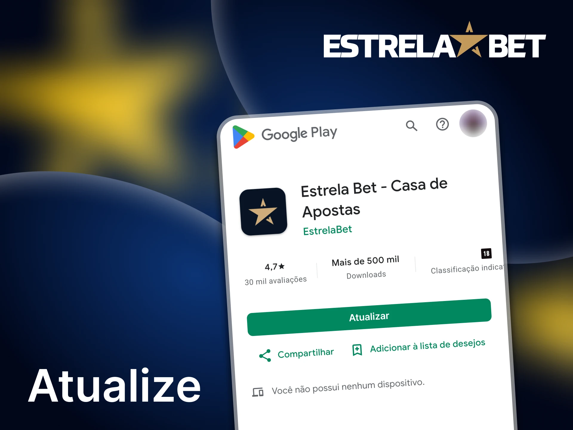 Siga os passos para baixar a versão atualizada do aplicativo Estrela Bet.