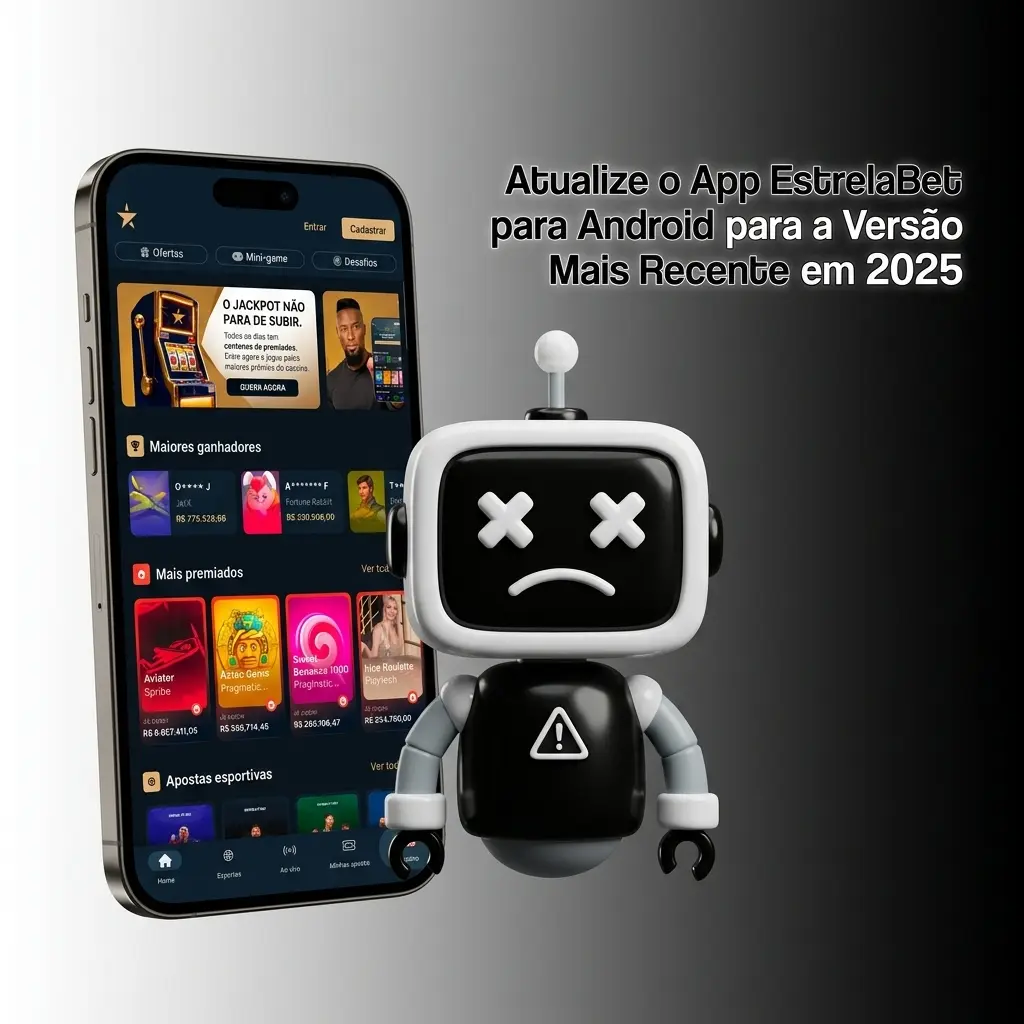 Passos para atualizar o app EstrelaBet no Android em 2025 via download de APK
