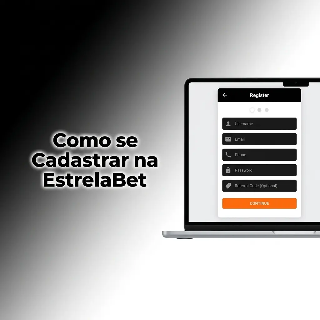 Passo a passo para criar conta na EstrelaBet com acesso a apostas esportivas, cassino e promoções exclusivas
