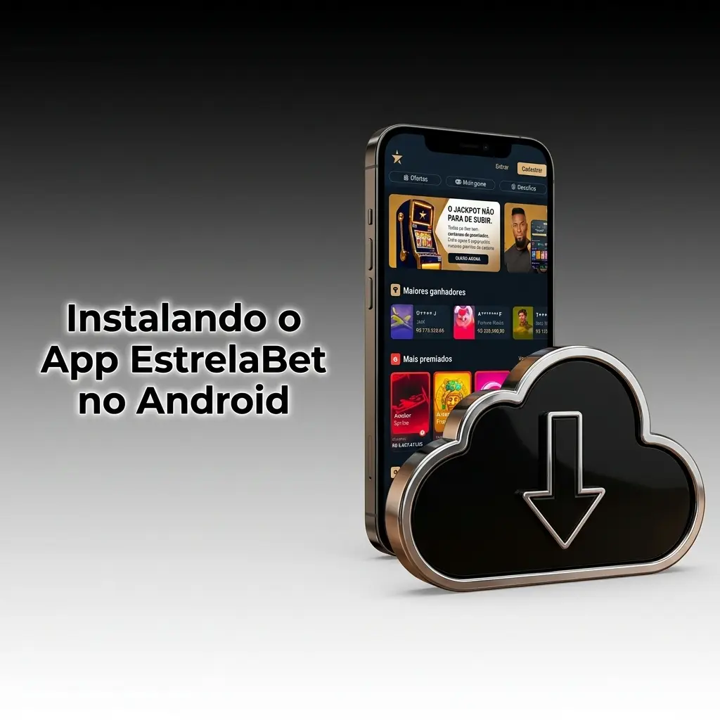 Guia passo a passo para instalar o app EstrelaBet no Android via arquivo APK